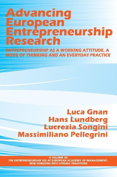 Cover for Luca Gnan · Advancing European Entrepreneurship Research: Entrepreneurship As a Working Attitude, a Mode of Thinking and an Everyday Practice (Paperback Book) (2014)