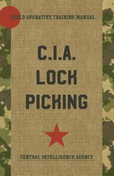 C.I.A. Lock Picking - Central Intelligence Agency - Libros - Echo Point Books & Media - 9781626544383 - 8 de enero de 2016