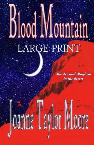 Cover for Joanne Taylor Moore · Blood Mountain ~ Large Print (Taschenbuch) (2013)