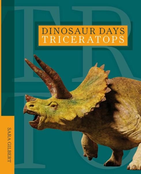 Cover for Sara Gilbert · Dinosaur Days: Triceratops (Paperback Book) (2021)