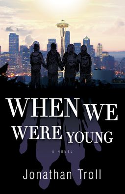 Cover for Jonathan Troll · When We Were Young: A Novel (Paperback Book) (2021)