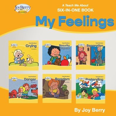 Teach Me about Six-In-One Book - MY FEELINGS - Joy Berry - Books - Lemur Press - 9781636176383 - September 5, 2021