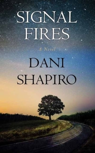 Cover for Dani Shapiro · Signal Fires (Hardcover Book) (2023)