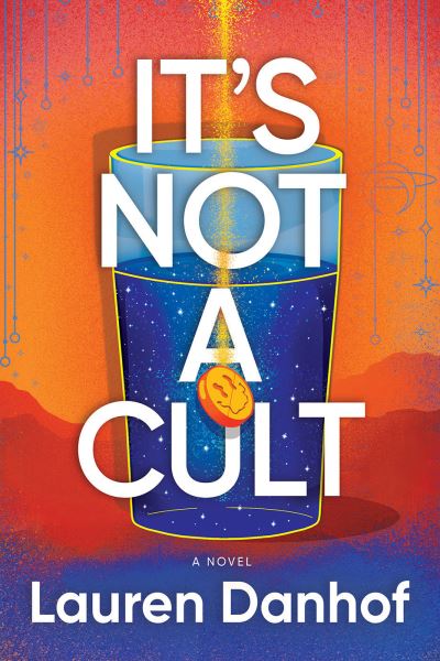 Cover for Lauren Danhof · It's Not a Cult: A Novel (Paperback Book) (2023)