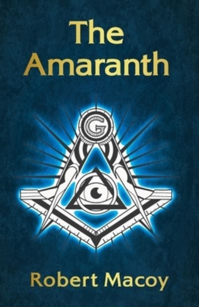 Amaranth Paperback - Robert Macoy - Books - Lushena Books - 9781639232383 - June 30, 2022