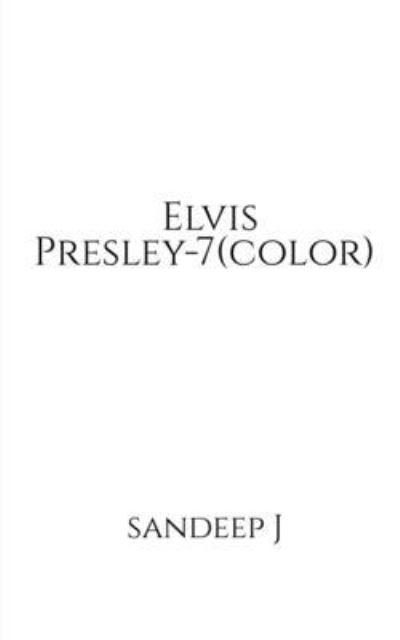 Cover for Sandeep J · Elvis Presley-7 (color) (Bog) (2021)