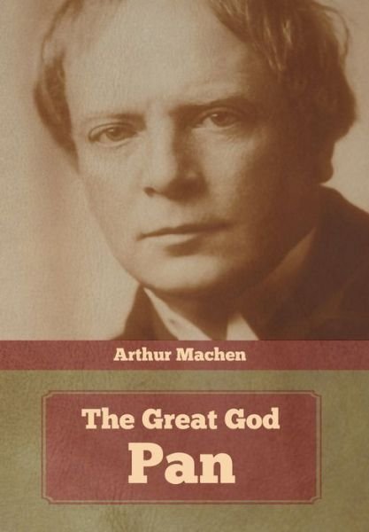 Cover for Arthur Machen · The Great God Pan (Hardcover Book) (2020)