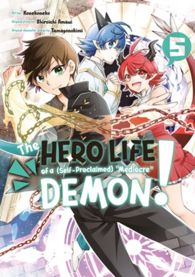 Cover for Shiroichi Amaui · The Hero Life of a (Self-Proclaimed) Mediocre Demon! 5 - The Hero Life of a (Self-Proclaimed) &quot;Mediocre&quot; Demon! (Paperback Book) (2022)