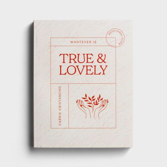 Cover for Carrie Cristancho · Whatever is True &amp; Lovely (Paperback Book) (2022)