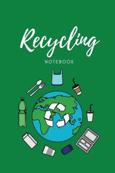 Recycling Notebook - Newton - Books - Amy Newton - 9781649442383 - September 4, 2020