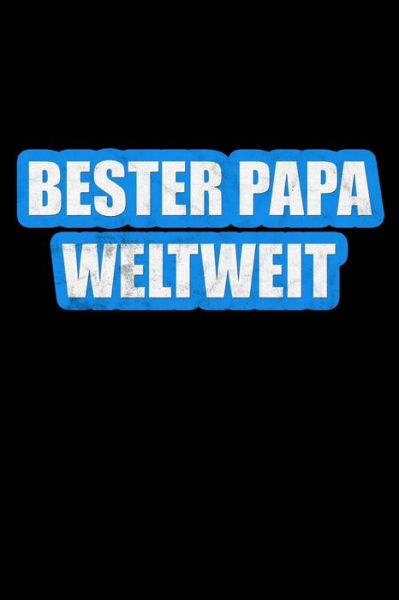 Cover for Cappuccino Publishing · Bester Papa Weltweit (Paperback Book) (2020)