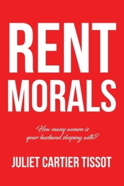 Cover for Juliet Cartier Tissot · Rent Morals (Paperback Book) (2022)