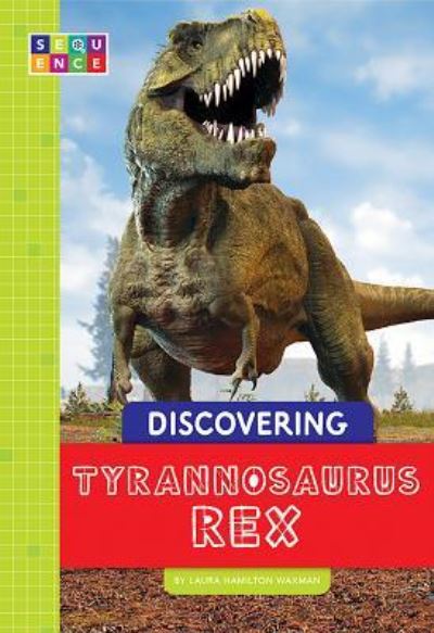 Cover for Laura Hamilton Waxman · Discovering Tyrannosaurus Rex (Hardcover Book) (2018)