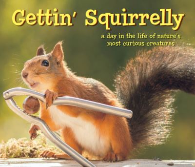 Cover for Willow Creek Press · Gettin' Squirrelly (Book) (2019)