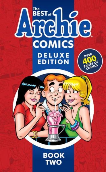 Cover for Archie Superstars · The Best of Archie Comics Book 2 Deluxe Edition (Hardcover Book) (2017)