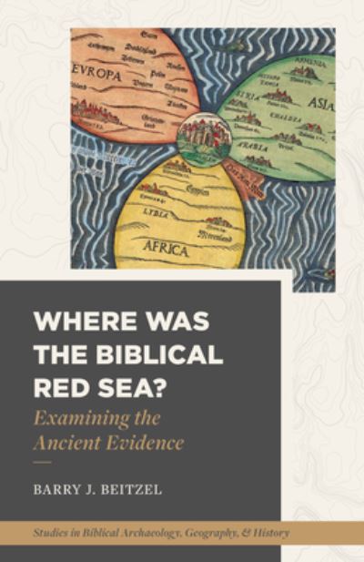 Cover for Barry J. Beitzel · Where Was the Biblical Red Sea? (Paperback Book) (2020)