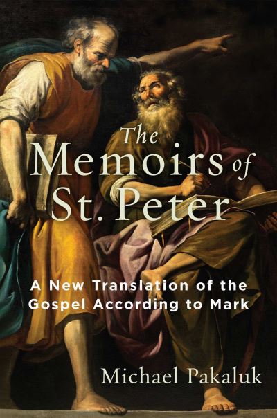 Cover for Michael Pakaluk · The Memoirs of St. Peter: A New Translation of the Gospel According to Mark (Paperback Book) (2022)