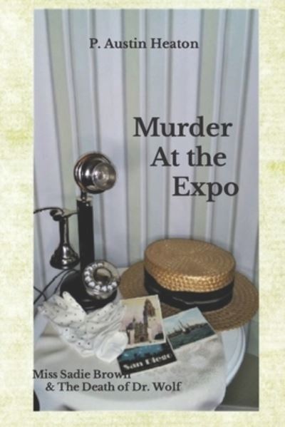 Cover for P Austin Heaton · Murder At The Expo (Paperback Book) (2019)