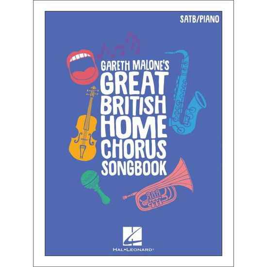 Gareth Malone's Great British Home Chorus Songbook - Gareth Malone - Książki - Hal Leonard Corporation - 9781705108383 - 