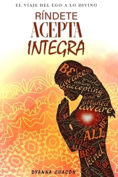 Cover for Dyanna Chacon · Rindete Acepta Integra (Paperback Bog) (2019)