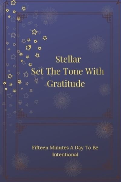 Cover for Nadeje Montes · Stellar Set The Tone With Gratitude (Paperback Book) (2019)