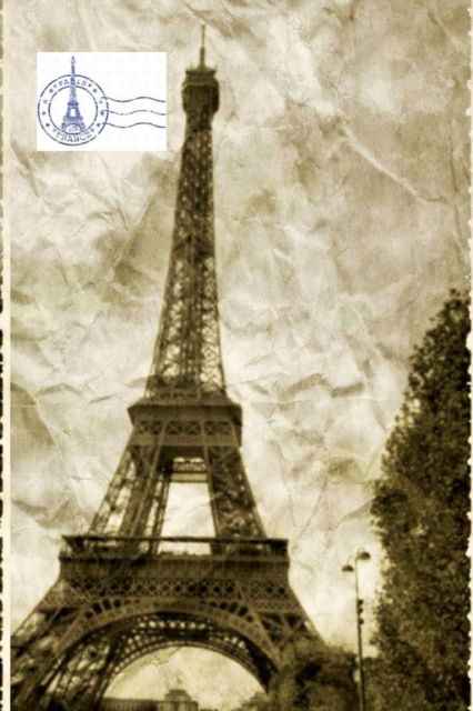 Cover for Sir Michael Huhn · Paris France Eiffel Tower Vintage Creative Blank Journal (Paperback Book) (2020)