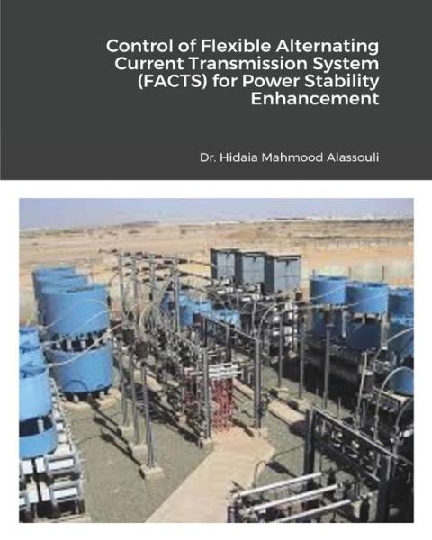 Cover for Dr Hidaia Mahmood Alassouli · Control of FACTS Devices for Power Stability Enhancement and Power Quality Improvement (Paperback Book) (2021)