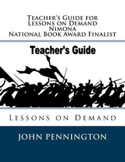 Teacher's Guide for Lessons on Demand Nimona National Book Award Finalist - John Pennington - Livres - Createspace Independent Publishing Platf - 9781717471383 - 26 avril 2018