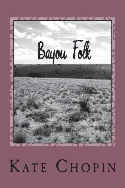 Cover for Kate Chopin · Bayou Folk (Paperback Book) (2018)