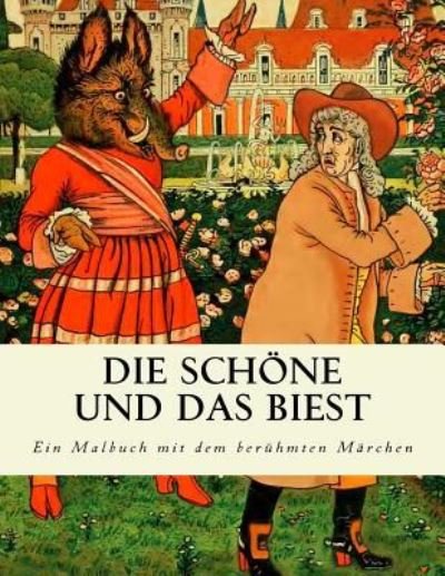 Cover for Jeanne-Marie Leprince de Beaumont · Die Sch ne Und Das Biest (Pocketbok) (2018)