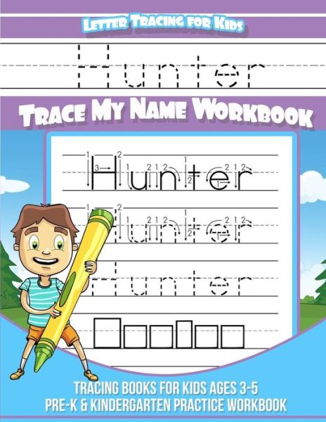 Cover for Yolie Davis · Hunter Letter Tracing for Kids Trace My Name Workbook (Paperback Book) (2018)