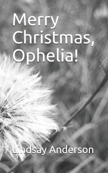 Cover for Lindsay Anderson · Merry Christmas, Ophelia! (Paperback Bog) (2018)