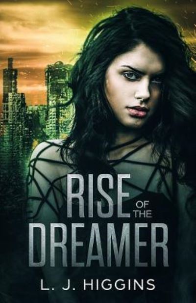 Cover for L J Higgins · Rise of the Dreamer (Paperback Book) (2018)