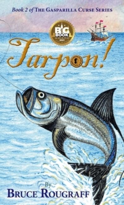 Cover for Bruce Rougraff · Tarpon! (Hardcover Book) (2021)