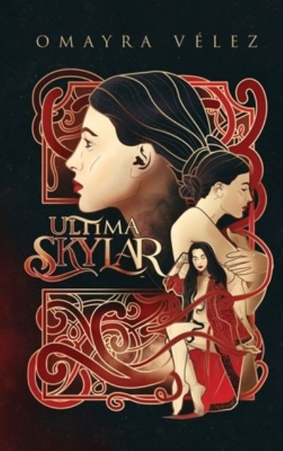 Cover for Omayra Velez · Ultima Skylar, Romance Fantasy with suspense - The Vanquishers of Alhambra (Hardcover Book) [2nd edition] (2021)