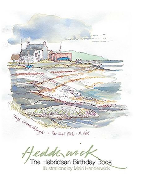 Cover for Mairi Hedderwick · The Hebridean Birthday Book (Hardcover Book) (2018)