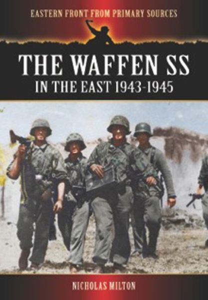 Cover for Nicholas Milton · The Waffen Ss in the East: 1943-1945 (Paperback Book) (2013)