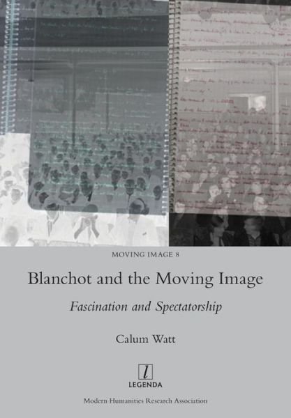 Cover for Calum Watt · Blanchot and the Moving Image: Fascination and Spectatorship - Moving Image (Pocketbok) (2019)