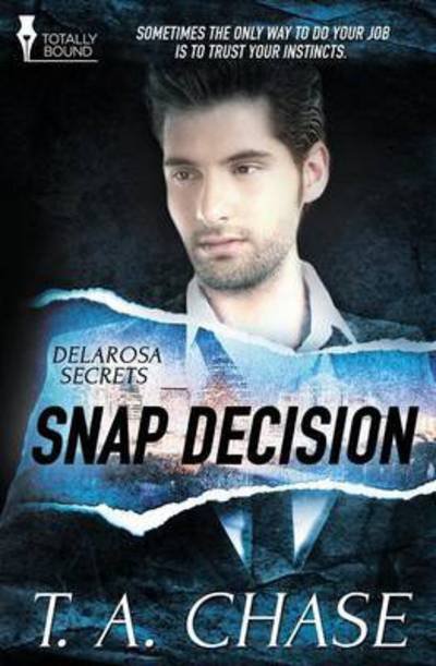 Cover for T a Chase · Delarosa Secrets: Snap Decision (Paperback Book) (2015)