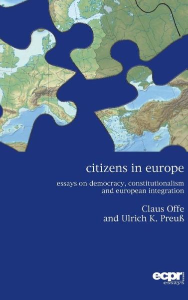 Cover for Claus Offe · Citizens in Europe: Essays on Democracy, Constitutionalism and European Integration (Hardcover Book) (2016)