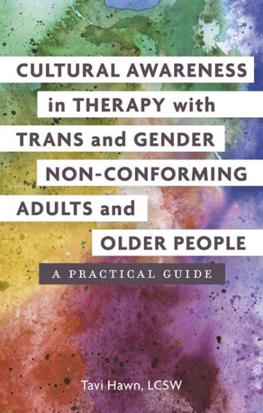 Cover for Tavi Hawn · Cultural Awareness in Therapy with Trans and Gender Non-Conforming Adults and Older People: A Practical Guide (Paperback Book) (2020)