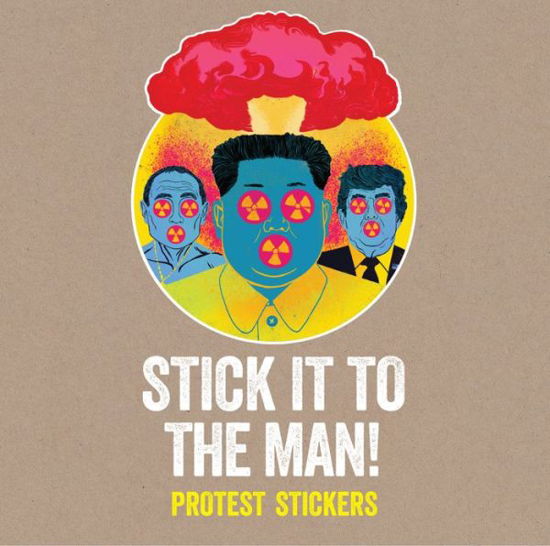 Stick it to the Man: Protest Stickers - Stickerbomb - Livros - Orion Publishing Co - 9781786273383 - 29 de outubro de 2018
