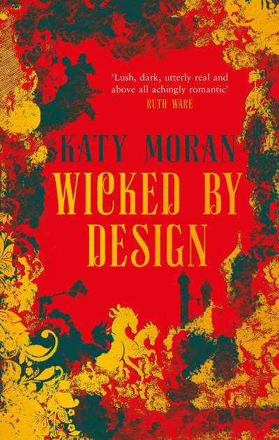 Cover for Katy Moran · Wicked By Design (Gebundenes Buch) (2019)