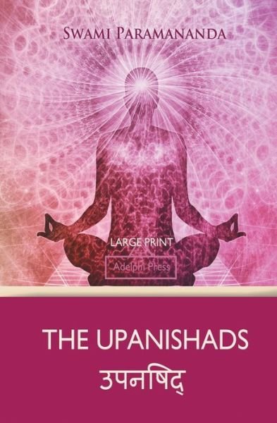 Cover for Swami Paramananda · The Upanishads (Large Print) (Paperback Book) (2018)