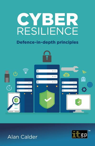 Cover for Alan Calder · Cyber Resilience: Defence-In-Depth Principles (Pocketbok) (2023)