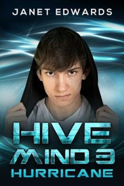 Hurricane (Hive Mind) - Janet Edwards - Books - Independently published - 9781795266383 - February 19, 2019