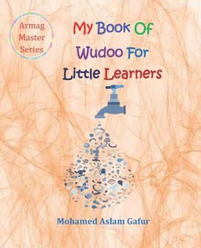 Cover for Mohamed Aslam Gafur · My Book of Wudoo for Little Learners (Paperback Book) (2019)