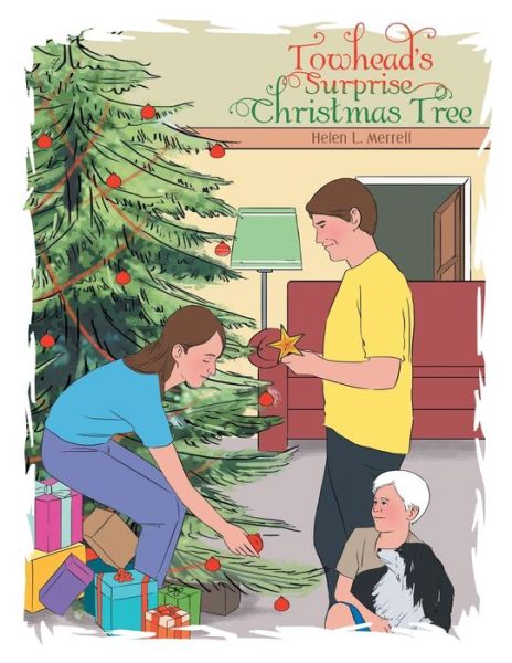 Towhead's Surprise Christmas Tree - Helen L Merrell - Books - Xlibris US - 9781796058383 - September 12, 2019
