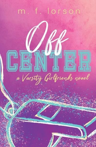 Cover for M F Lorson · Off Center (Paperback Book) (2019)