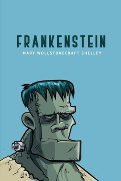 Frankenstein - Mary Wollstonecraft Shelley - Books - Susan Publishing Ltd - 9781800601383 - May 9, 2020